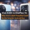 vivo-x300-vs-oneplus-15