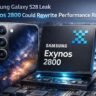 Samsung Galaxy S28 Leak: Exynos 2800 Could Rewrite Performance Rules