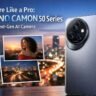 Capture Like a Pro: TECNO CAMON 50 Series Packs Next-Gen AI Camera