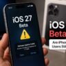 iOS 27 Beta Bug: Are iPhone 15 Pro Users Still at Risk?
